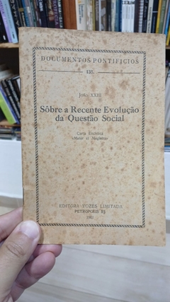 Sobre a Recente Evolução da Questão Social - Autor: Joao Xxiii (1961) [usado]