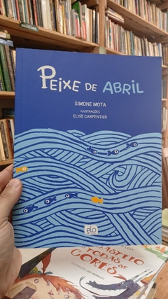 Peixe de Abril - Autor: Simone Mota (2023) [usado]
