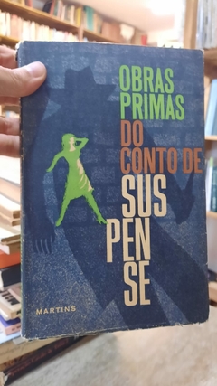 Obras Primas do Conto de Suspense - Autor: Luis Martins (ed.) (1966) [usado]