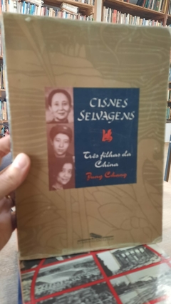 Cisnes Selvagens Tres Filhas da China - Autor: Jung Chang (1994) [usado]