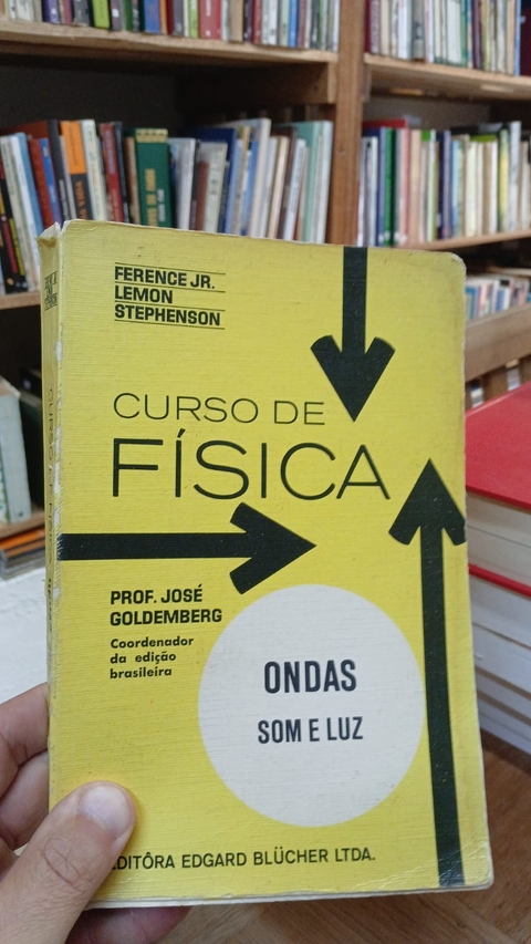 Curso de Fisica - Ondas Som e Luz - Autor: Ference Jr. Lemon Stephenson (1980) [usado]
