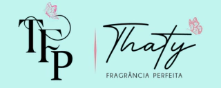 Thaty Fragrância Perfeita