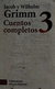 CUENTOS COMPLETOS 3 de Jacob y Wilhelm Grimm en la Editorial Alianza