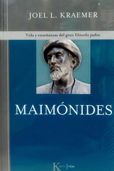 MAIMÓNIDES. VIDA Y ENSEÑANZAS DEL GRAN FILÓSOFO JUDÍO de Joel L. Kraemer en la Editorial Kairós