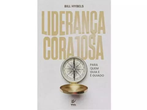 Liderança Corajosa | Bill Hybels