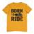 Camiseta masculina com estampa "Born to Ride" e uma moto clássica.