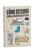 Cómo escribir. Consejos sobre escritura. Vol II, A.A.V.V.