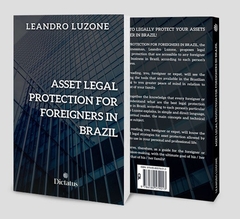 LIVRO - ASSET LEGAL PROTECTION FOR FOREIGNERS IN BRAZIL - LEANDRO LUZONE - loja online