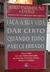 Faça a sua Vida Dar Certo Quando Tudo Parece Errado - Autor: Herbert Fensterheim e Jean Baer (1994) [usado]