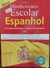 Minidicionário Escolar Espanhol - Autor: Oscar Rojas (2004) [usado]