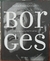 Borges Uma Biografia em Imagens - Autor: Alejandro Vaccaro (2006) [usado]