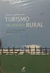 Teoria e Prática do Turismo no Espaço Rural - Autor: Eurico de Oliveira Santos e Marcelino de Souza [novo]