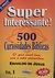 Super Interessante! 500 Curiosidades Bíblicas - Vol 1 - Autor: Erivaldo de Jesus (2006) [usado]