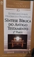 Síntese Bíblica do Antigo Testamento 3° Parte - Autor: Carlo Johansson e Ivan Hellstrom (2006) [usado]