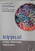 Aripiprazol - História, Farmacologia e Usos Clínicos - Autor: Ana Gabriela Hounie (2017) [usado]