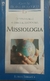 Missiologia - Estudo sobre a Obra Missionária - Autor: Eurico Bergsten (1982) [usado]