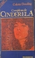 Complexo de Cinderela - Autor: Colette Dowling (1986) [usado]