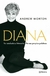 DIANA. SU VERDADERA HISTORIA EN SUS PROPIAS PALABRAS - ANDREW MORTON