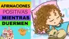 AFIRMACIONES POSITIVAS PARA NIÑOS MIENTRAS DUERMEN | HIPNOPEDIA ayúdale a cambiar su comportamiento