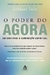 O PODER DO AGORA