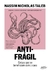 ANTIFRAGIL: COISAS QUE SE BENEFICIAM COM O CAOS
