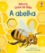 A Abelha: Ciclos Da Vida