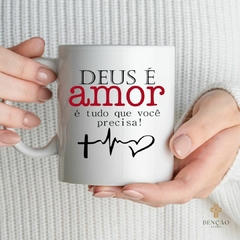 Caneca - Deus é Amor é tudo que você precisa! - comprar online