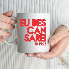 Caneca - Eu Descansarei - comprar online