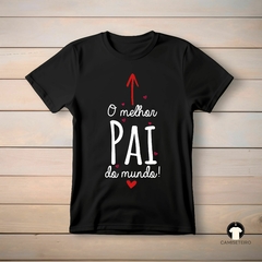 Camiseta - O Melhor Pai do Mundo - comprar online