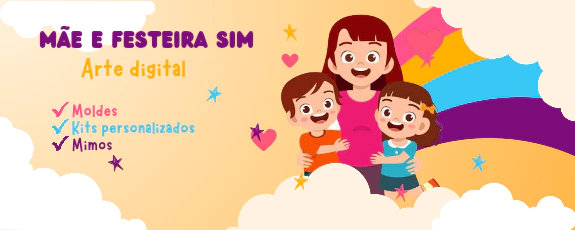 Mãe e festeira sim