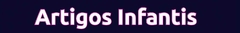 Banner da categoria Artigos Infantis