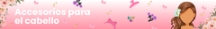 Banner de la categoría Accesorios Para el Cabello