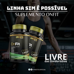 EMAGRECIMENTO - SUPLEMENTO ONFIT - LINHA SIM É POSSIVEL