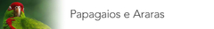 Banner da categoria Papagaios e Araras