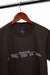 T-Shirt - I HAVENT FUCKED W/THE PAST (BROWN) - Unforgiving