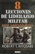 8 Lecciones de Liderazgo Militar, Robert T. Kiyosak