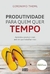 Kit Produtividade para Quem Quer Tempo + O Cérebro com Foco e Disciplina + A Ciência do Desconforto - comprar online