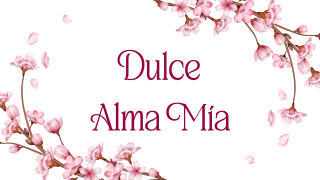 Dulce Alma Mía