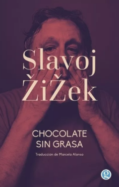 Chocolate Sin Grasa - Slavoj Zizek