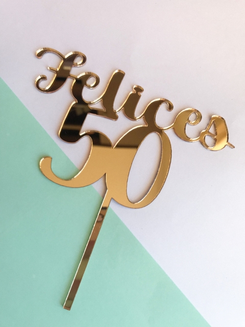 cake topper "Felices 50"