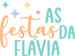 As festas da Flávia