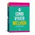 BOX COMO VIVER MELHOR CAPA COMUM – ED PRINCIPIS