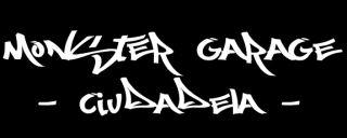 Monster Garage Ciudadela