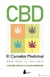 CBD EL CANABIS MEDICINAL, Leonard Leinow Juliana Birnbaum