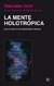 LA MENTE HOLOTROPICA Stanislav Grof