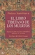 LIBRO TIBETANO DE LOS MUERTOS, Padma Sambhava