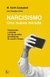 NARCISISMO UNA NUEVA MIRADA Campbell W. Keith