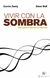 VIVIR CON LA SOMBRA, Connie Zweig/Steve Wolf