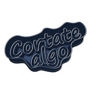 Cortate algo