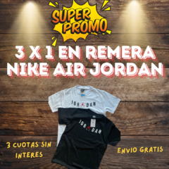 REMERA NIKE JORDAN - (3X1) - COMPRANDO UNA TE LLEVAS DOS DE REGALO